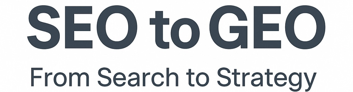 The Shift from SEO to GEO The Shift from SEO to GEO